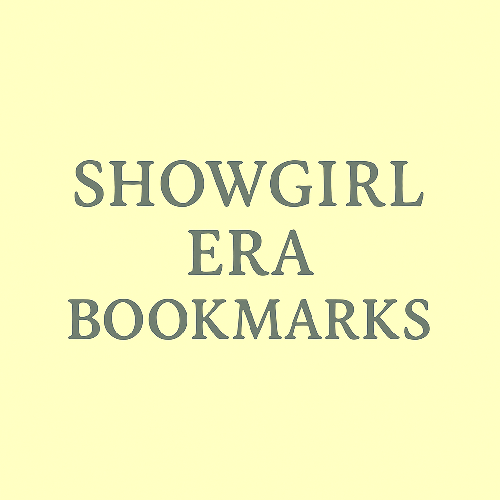 The Life Of A Show Girl Inspired Bookmarks