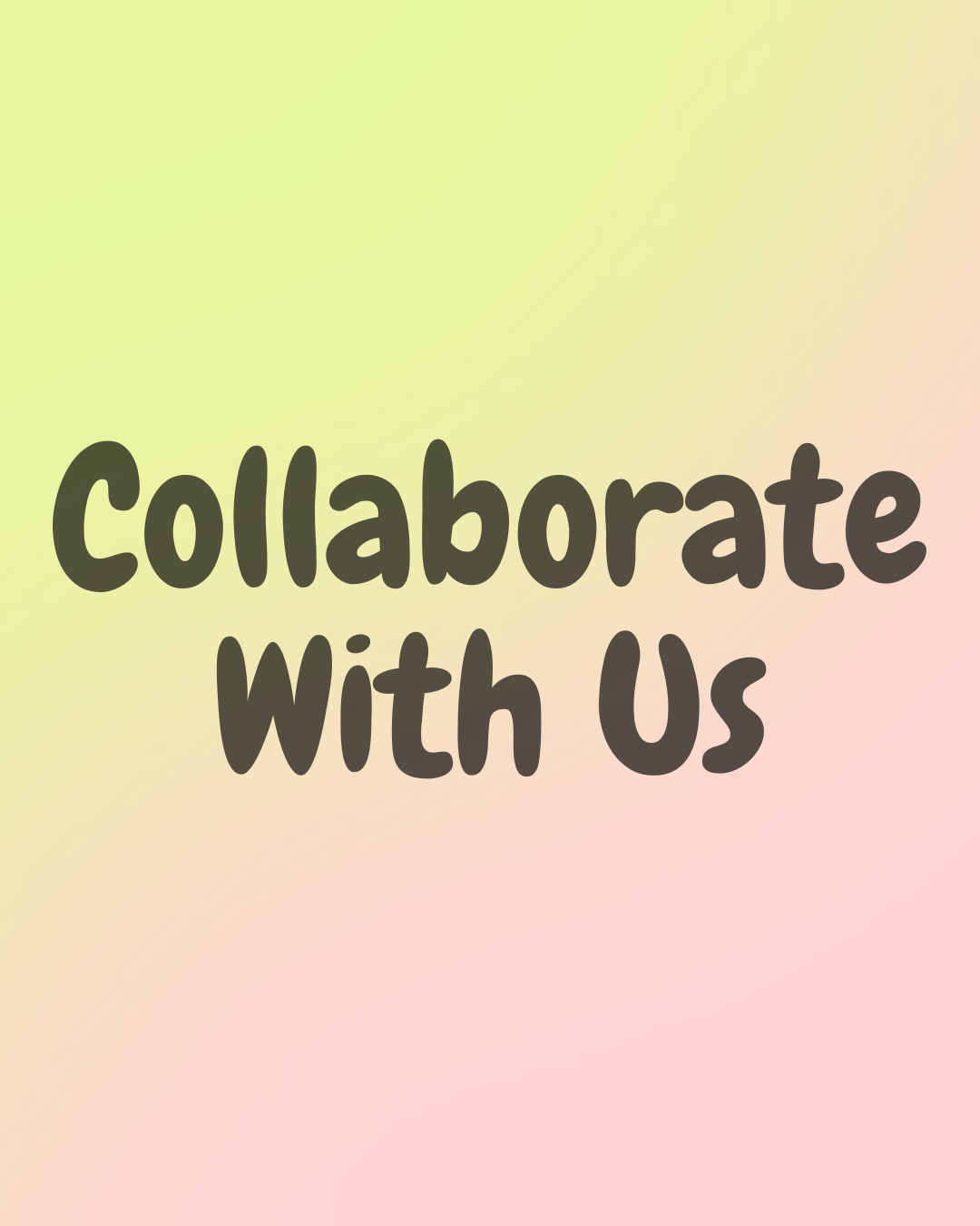 Collaborate With Us